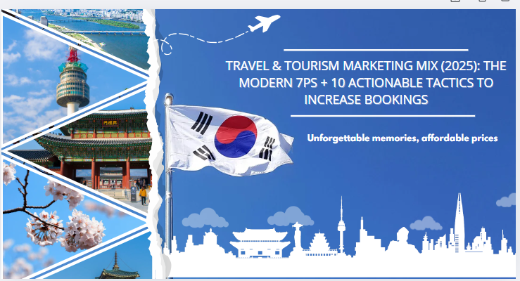 Travel & Tourism Marketing Mix (2025): The Modern 7Ps + 10 Actionable Tactics to Increase Bookings