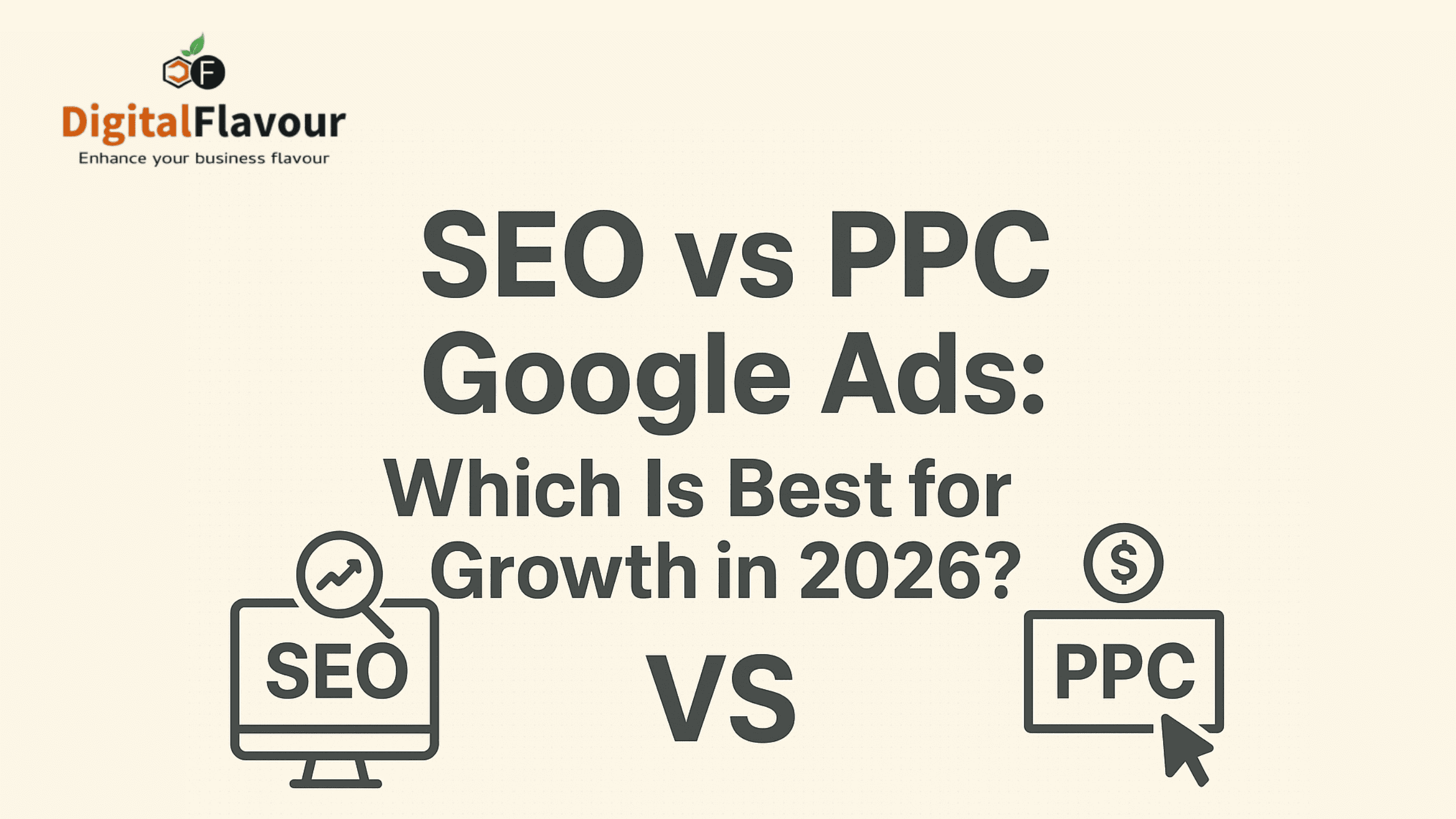 SEO vs PPC – Google Ads: Which One Is Better for Business Growth in 2026?